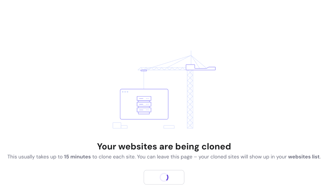 Agency hosting cloning progress screen with crane illustration and “Your websites are being cloned” message