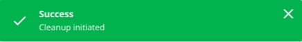 Success popup: Cleanup initiated with a close button