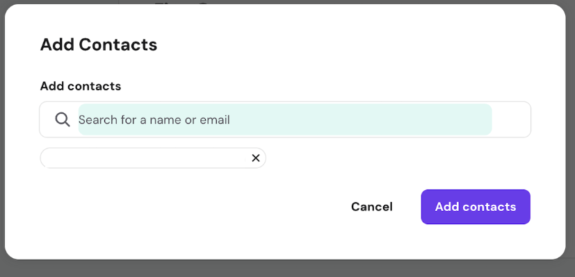 Add Contacts dialog with search field for name or email and Add contacts button