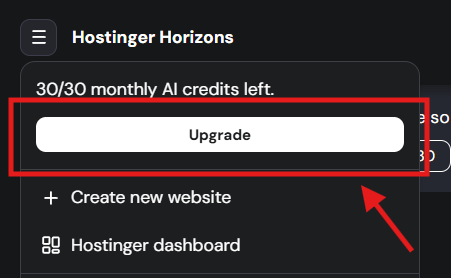 Hostinger Horizons upgrade button in a popup menu, with 30/30 monthly AI credits left