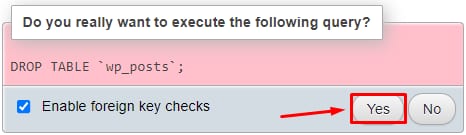 phpMyAdmin confirmation dialog with the Yes button highlighted to execute a DROP TABLE query