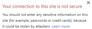 Browser security warning popup saying the site is not secure and not to enter sensitive information